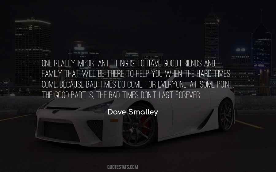 Some Good Friends Quotes #1078181