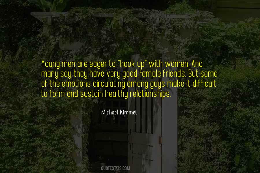 Some Good Friends Quotes #1439070