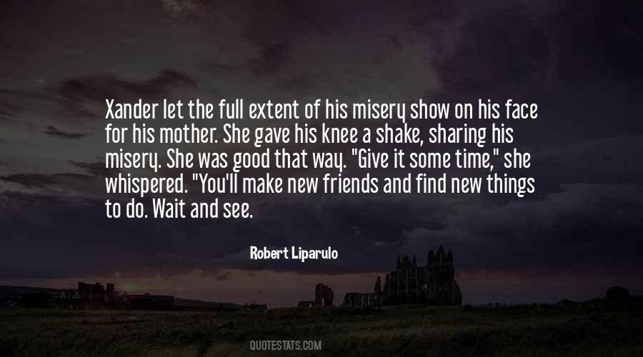 Some Good Friends Quotes #1486247