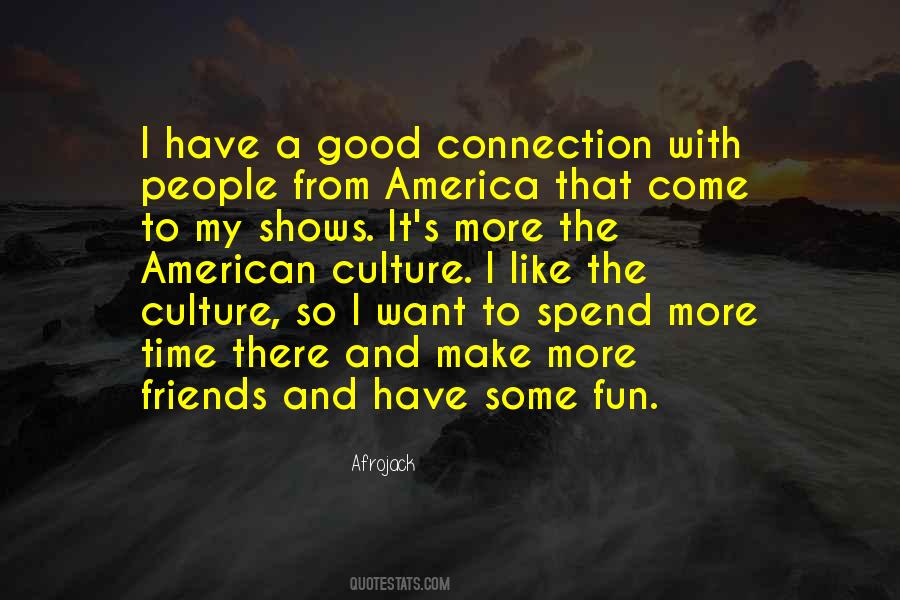Some Good Friends Quotes #1605662