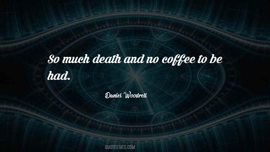 No Coffee Quotes #1409232