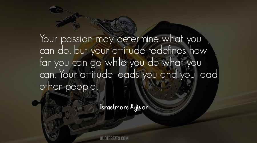 Passion Attitude Quotes #1675244