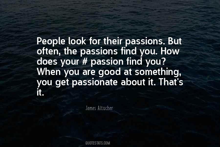When You Are Good At Something Quotes #1205818