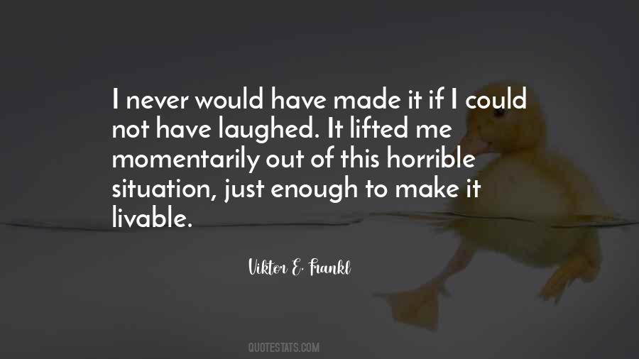 Laughed Out Quotes #234815