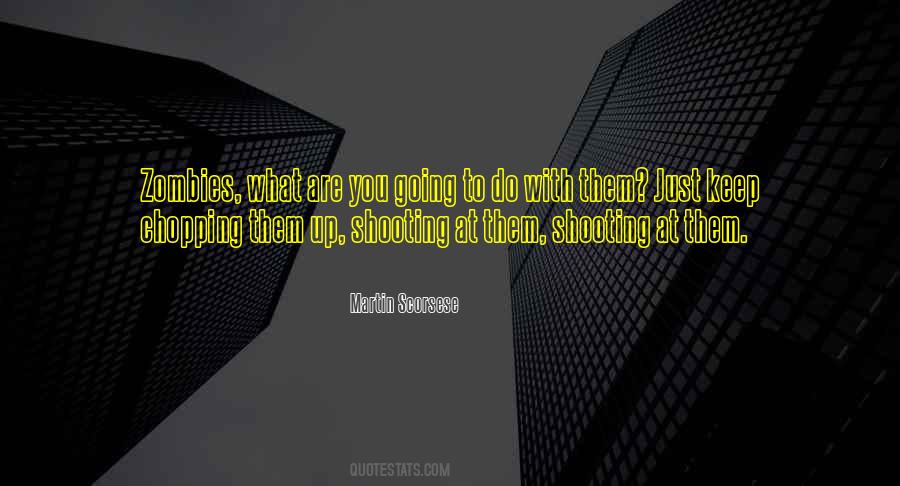 Keep Shooting Quotes #635553