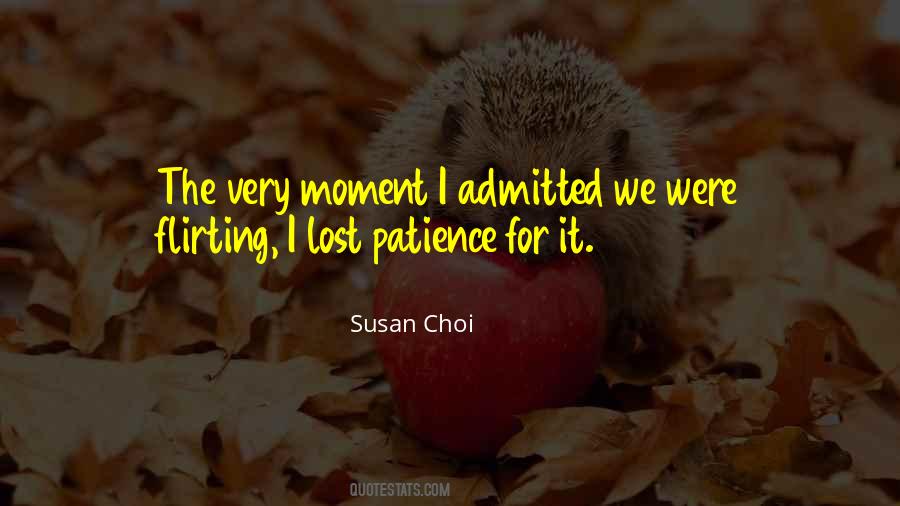 Moment Of Patience Quotes #1462704