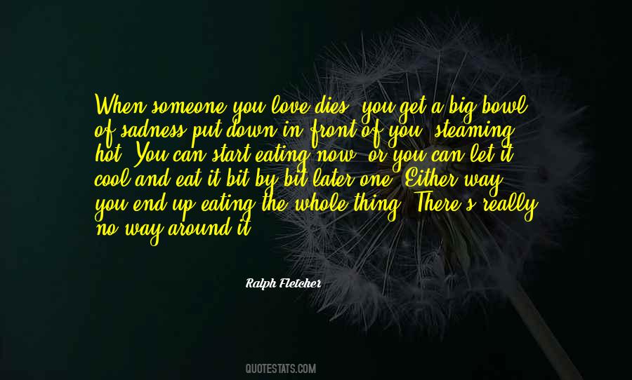 When Someone You Love Quotes #1441022