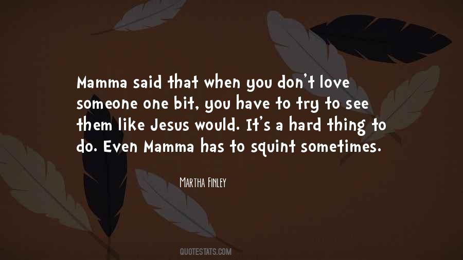 When Someone You Love Quotes #278751