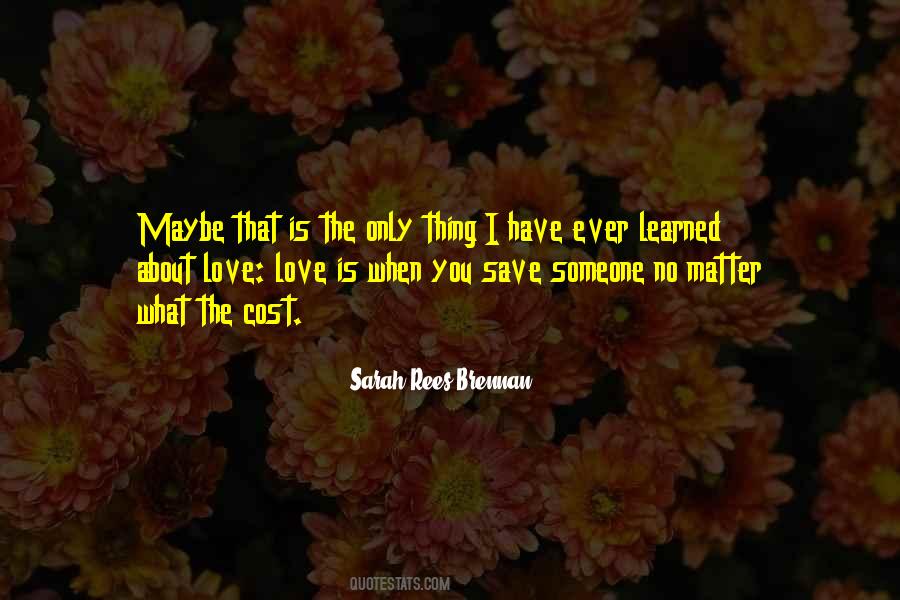 When Someone You Love Quotes #728874