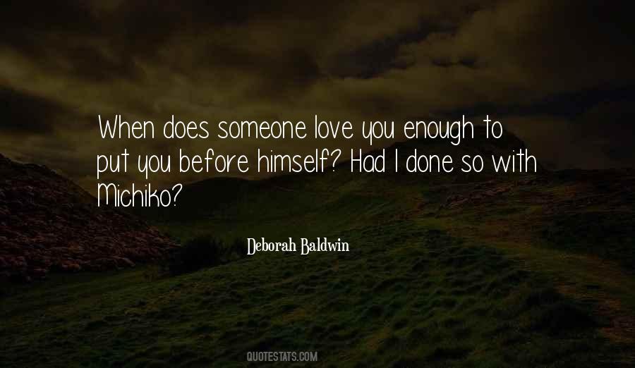 When Someone You Love Quotes #999527