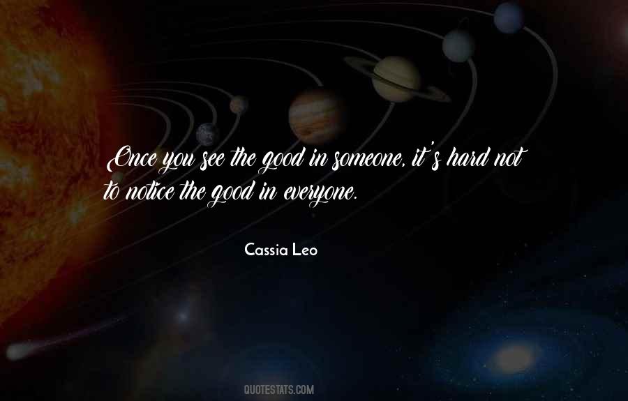 Notice The Good Quotes #1538198