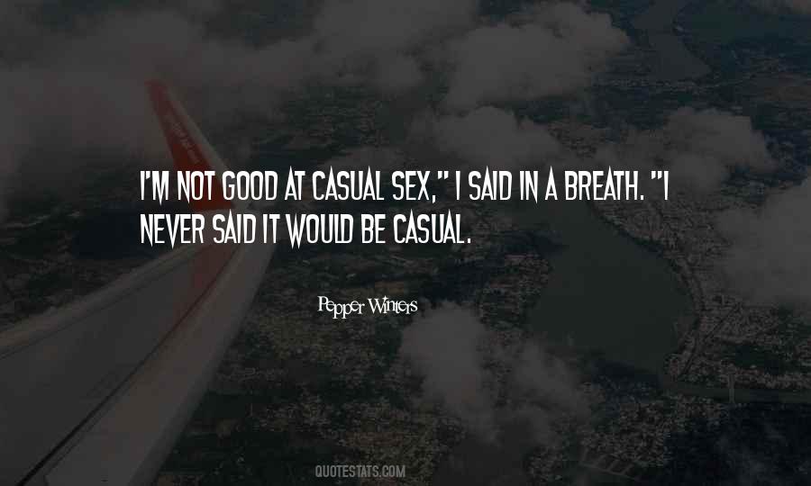 Be Casual Quotes #852920