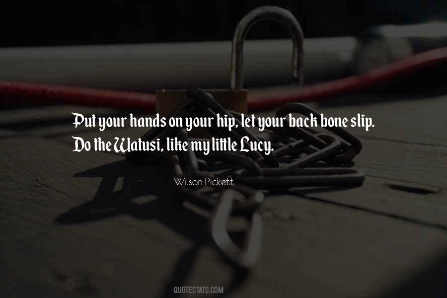 Your Little Hands Quotes #1854927