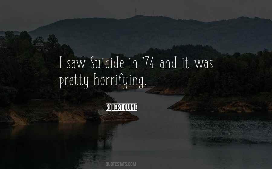 Quotes About Horrifying #647383