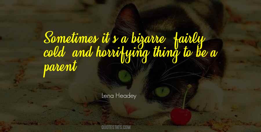 Quotes About Horrifying #664878