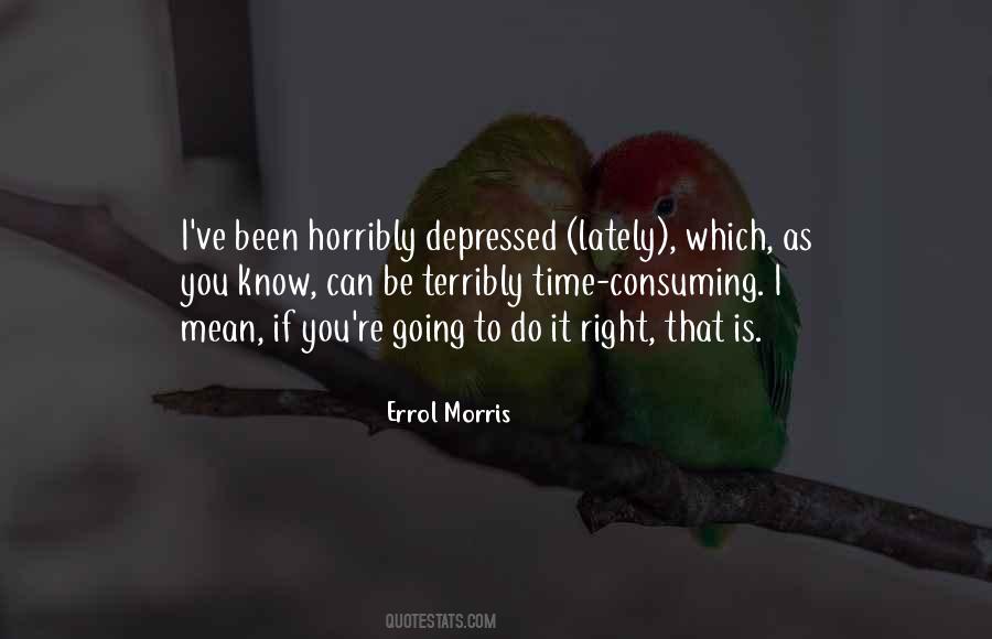 Quotes About Horribly #1100265