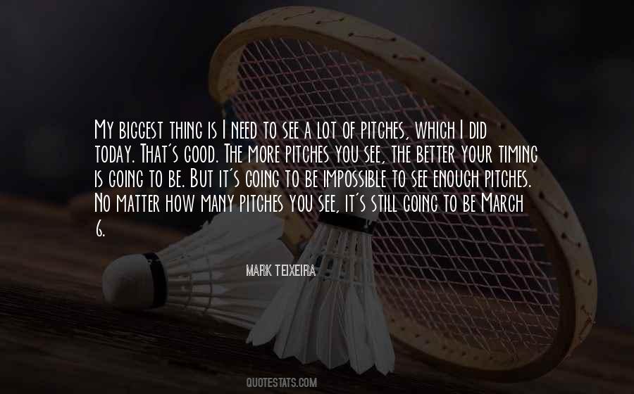 Need No More Quotes #470143