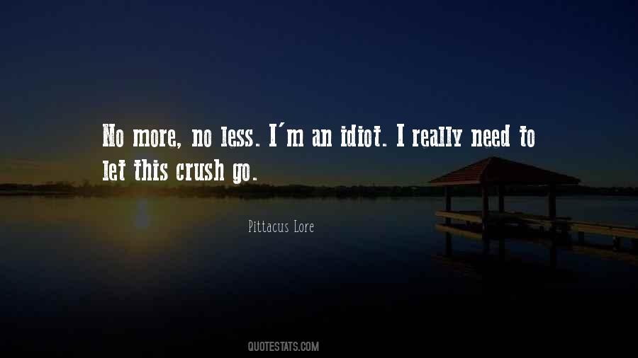 Need No More Quotes #503899