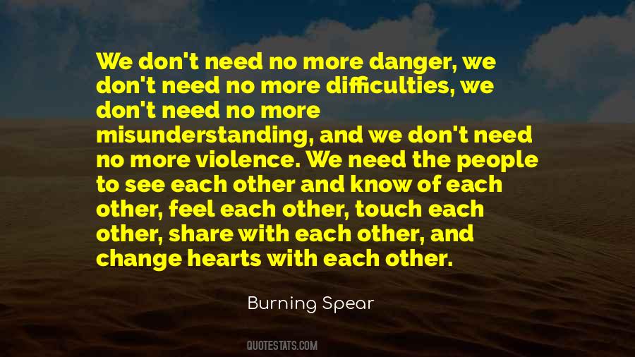 Need No More Quotes #635472