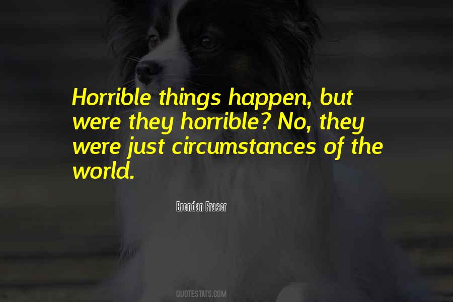 Quotes About Horrible World #1096155