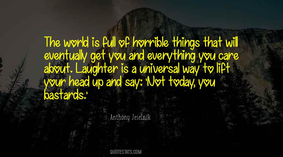 Quotes About Horrible World #509727