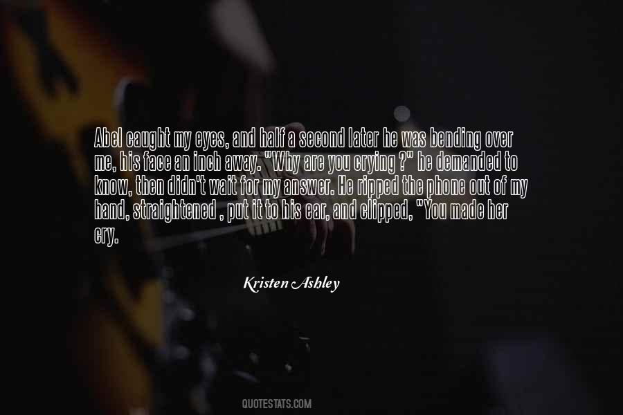 Made Her Cry Quotes #1447106