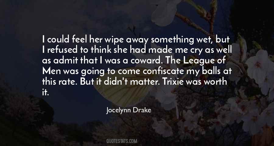 Made Her Cry Quotes #1682622