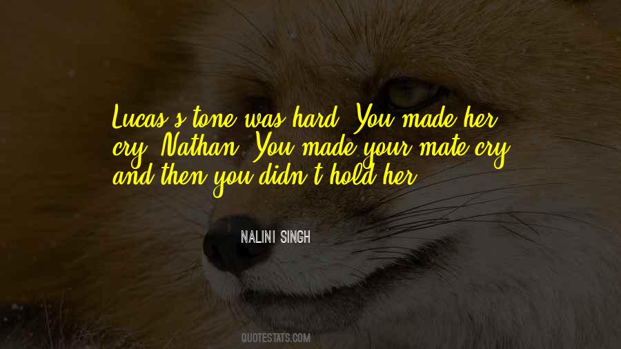 Made Her Cry Quotes #1744455