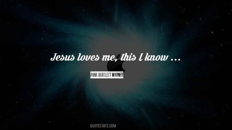 Jesus Love Me Quotes #1172595