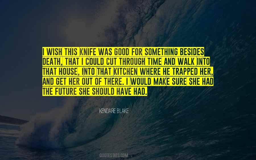 Wish For Death Quotes #1293940