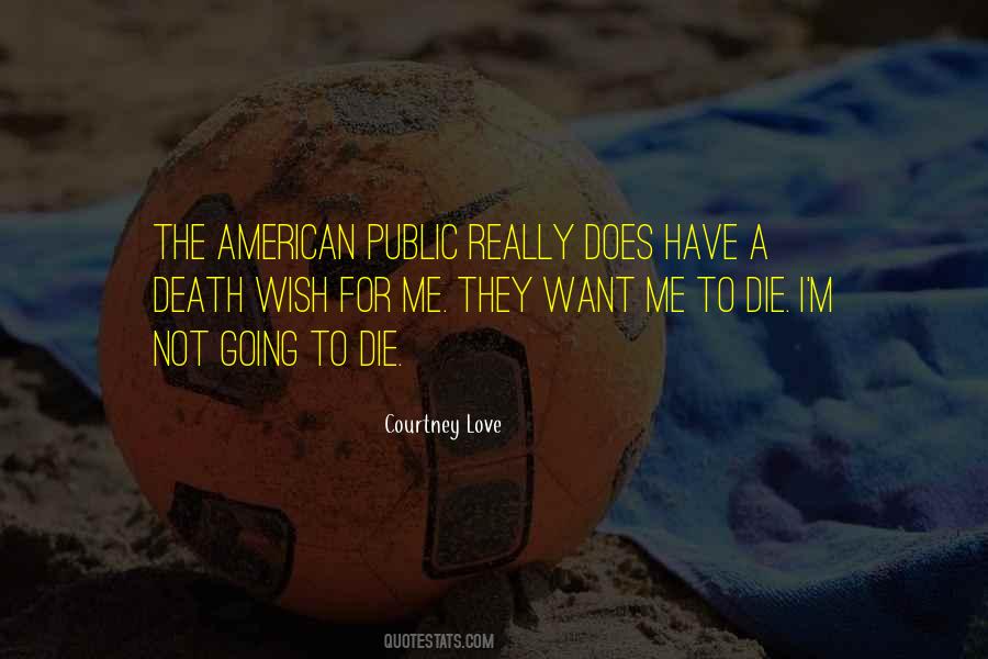 Wish For Death Quotes #412388