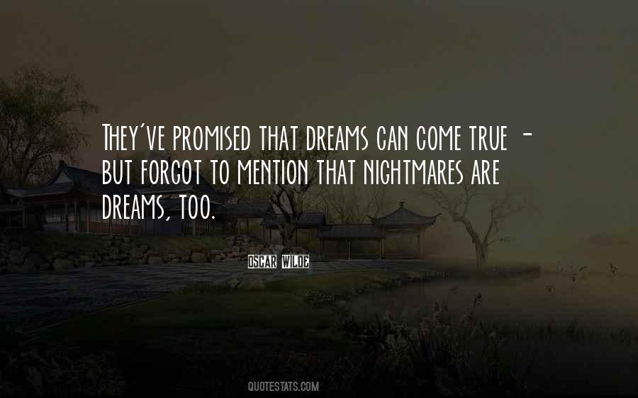 Nightmares Are Dreams Too Quotes #640976