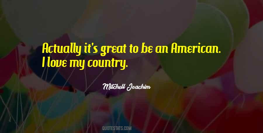 I Love My Country Quotes #662006
