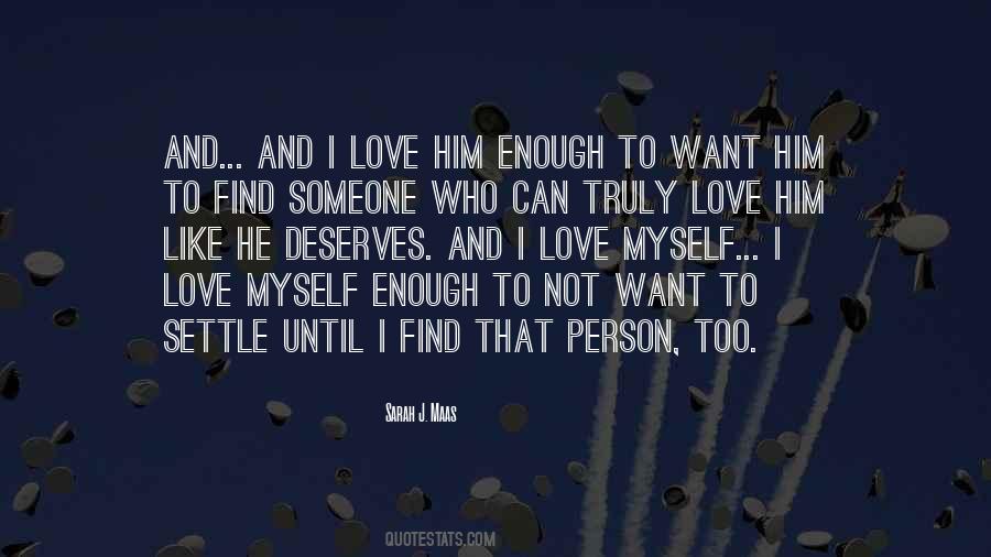 I Truly Love Him Quotes #484304
