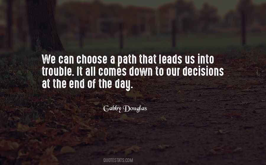 Path We Choose Quotes #1009279