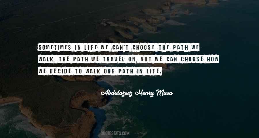 Path We Choose Quotes #1039873