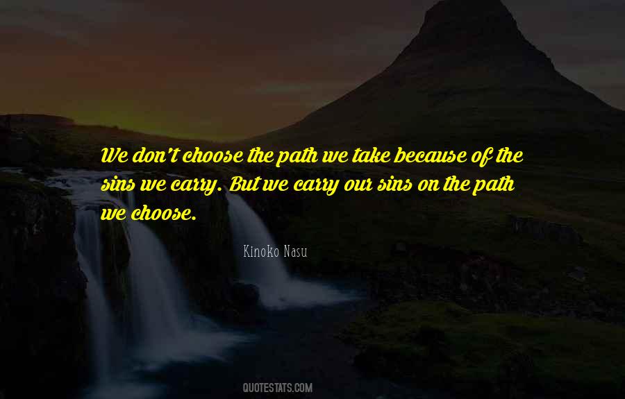 Path We Choose Quotes #1545206