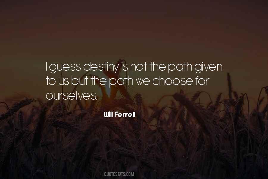 Path We Choose Quotes #881225