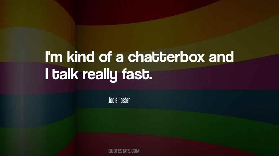 The Chatterbox Quotes #1556521