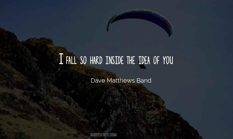 Fall So Hard Quotes #347928
