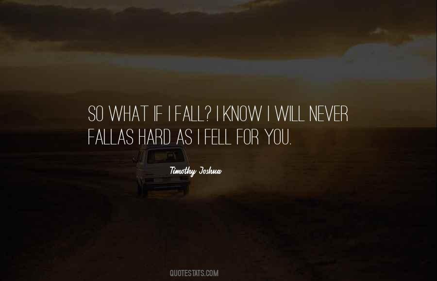 Fall So Hard Quotes #797126