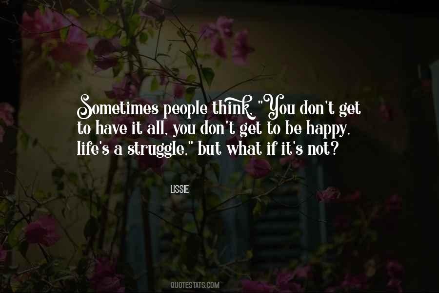 Not A Happy Life Quotes #1352387