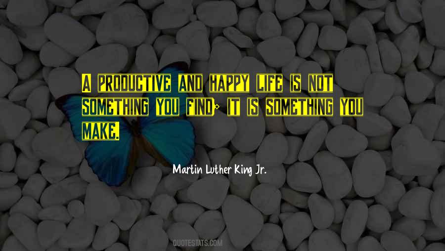 Not A Happy Life Quotes #1819548