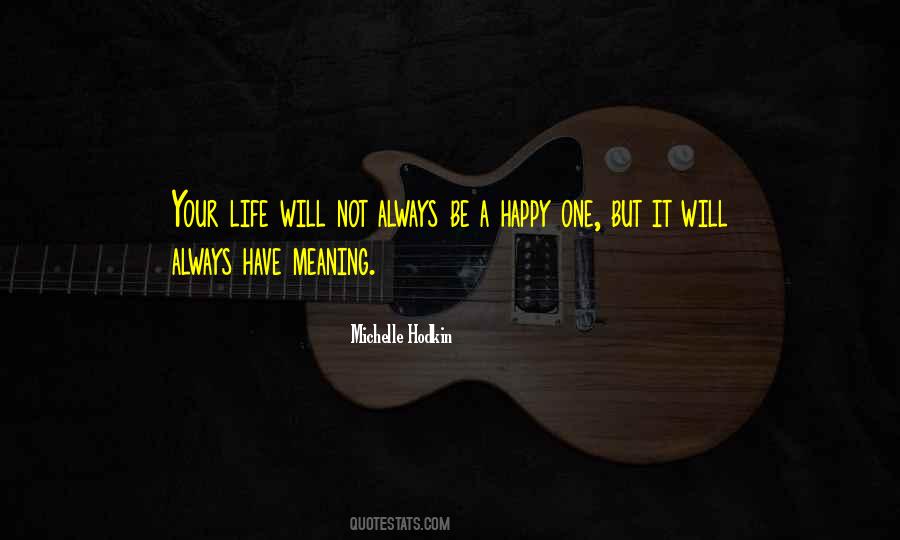 Not A Happy Life Quotes #844802