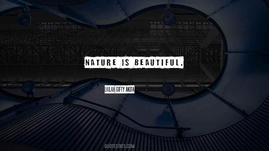 Nature Is Beautiful Quotes #725308