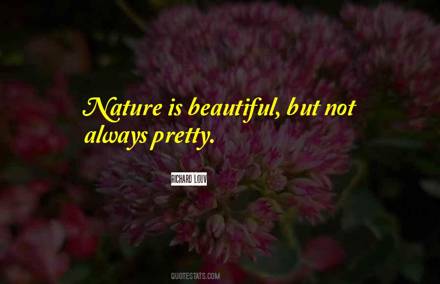 Nature Is Beautiful Quotes #783139