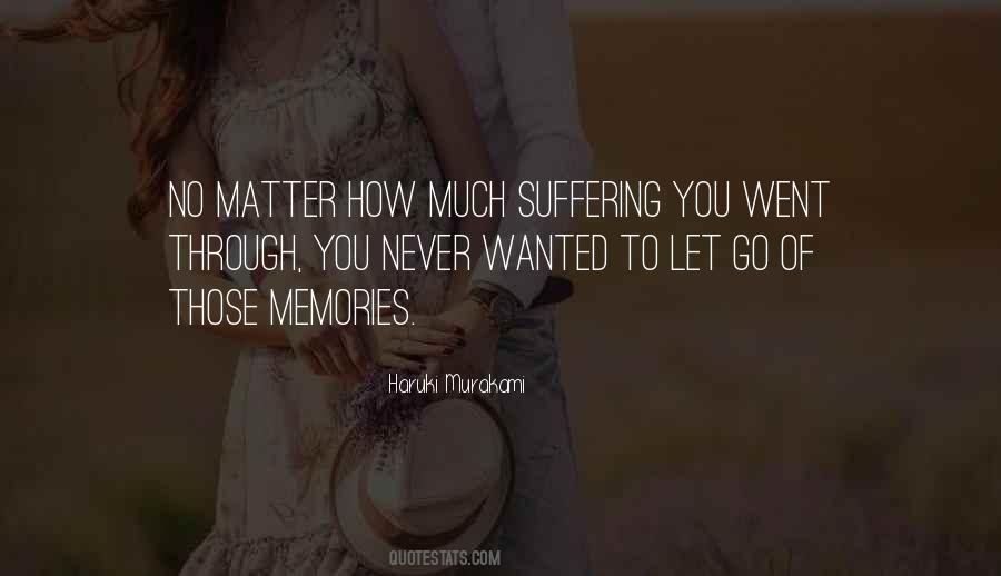 No Matter What You Go Through In Life Quotes #297484