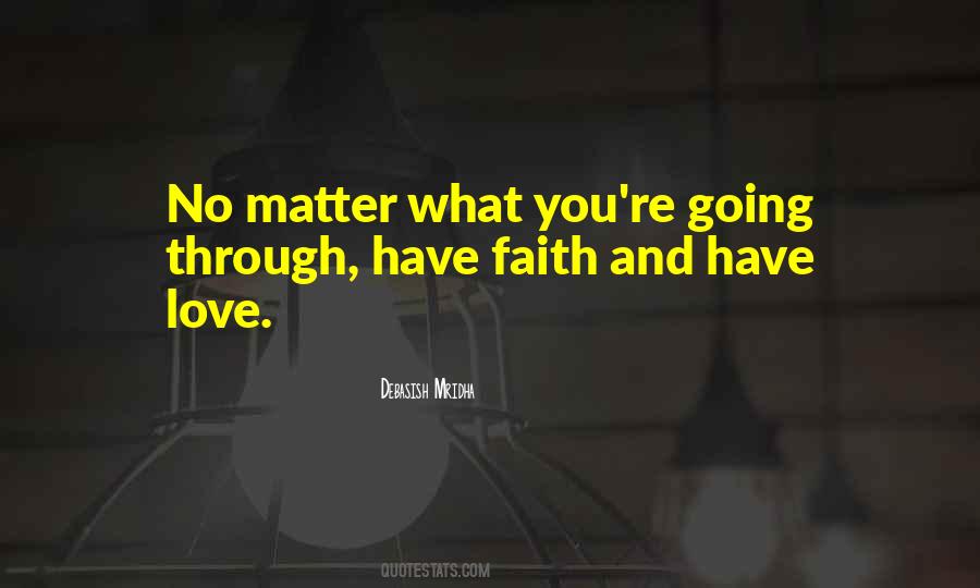 No Matter What You Go Through In Life Quotes #361425