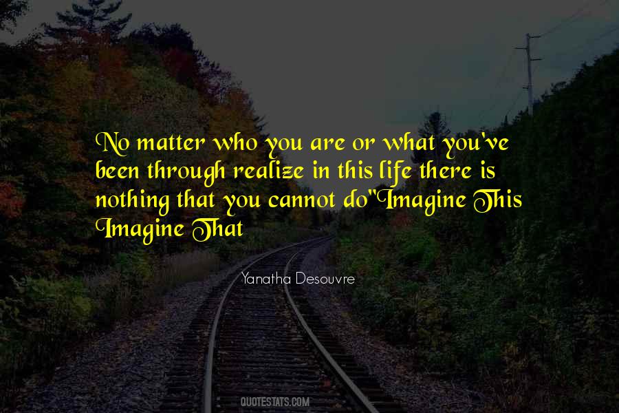 No Matter What You Go Through In Life Quotes #54953