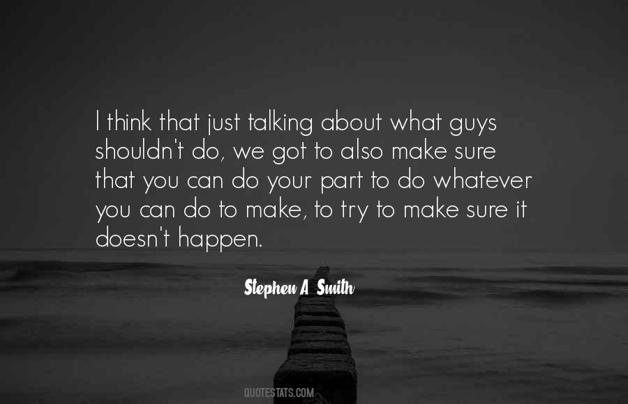 Just Make It Happen Quotes #1270728